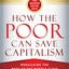 How the Poor Can Save Capitalism: Rebuilding the Path to the Middle Class