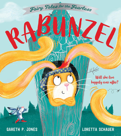 Rabunzel: A hilariously funny illustrated childrens picture book based on the fairy tale Rapunzel - perfect family fun for Easter! (Fairy Tales for the Fearless)