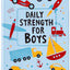Daily Strength for Boys: 365 Daily Devotional