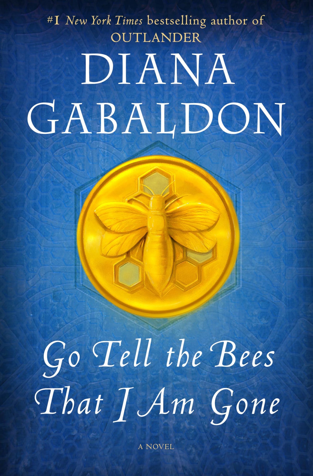 Go Tell the Bees That I Am Gone: A Novel (Outlander)