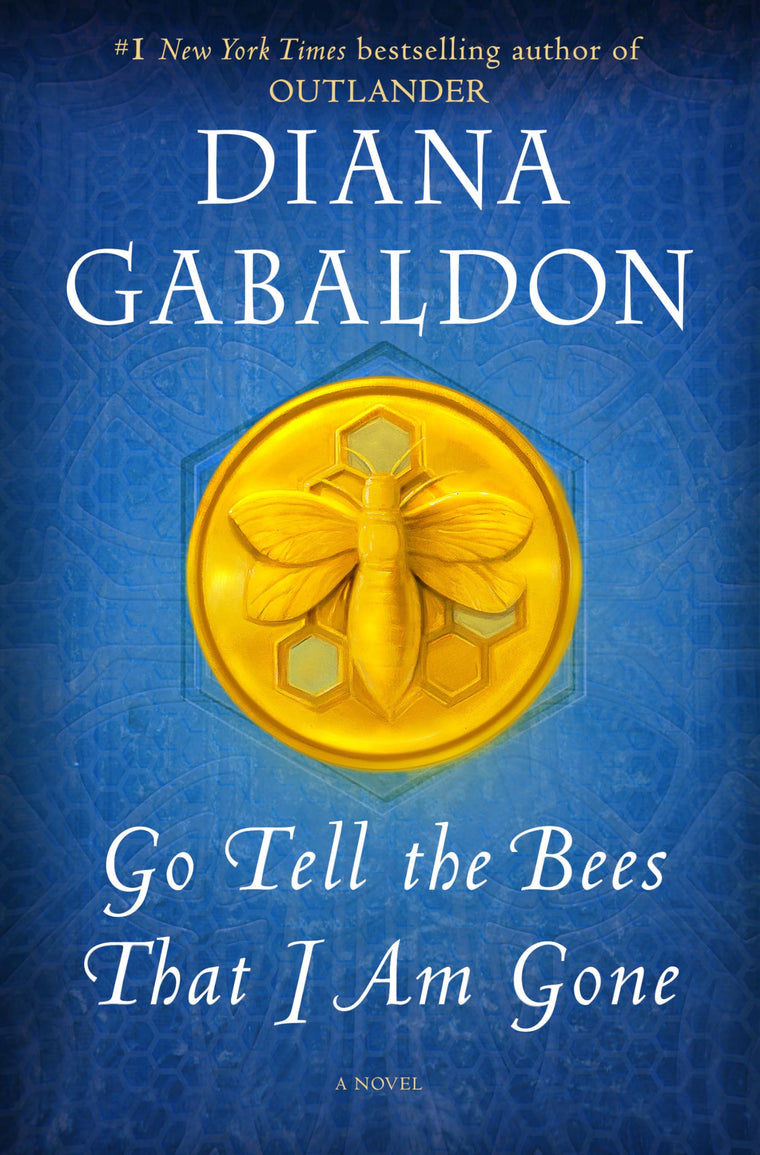 Go Tell the Bees That I Am Gone: A Novel (Outlander)