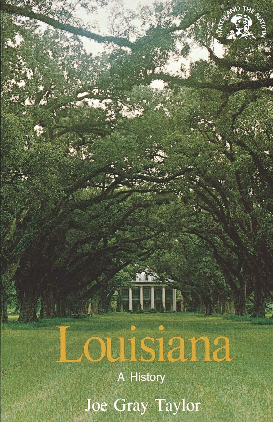 Louisiana: A History (States and the Nation)