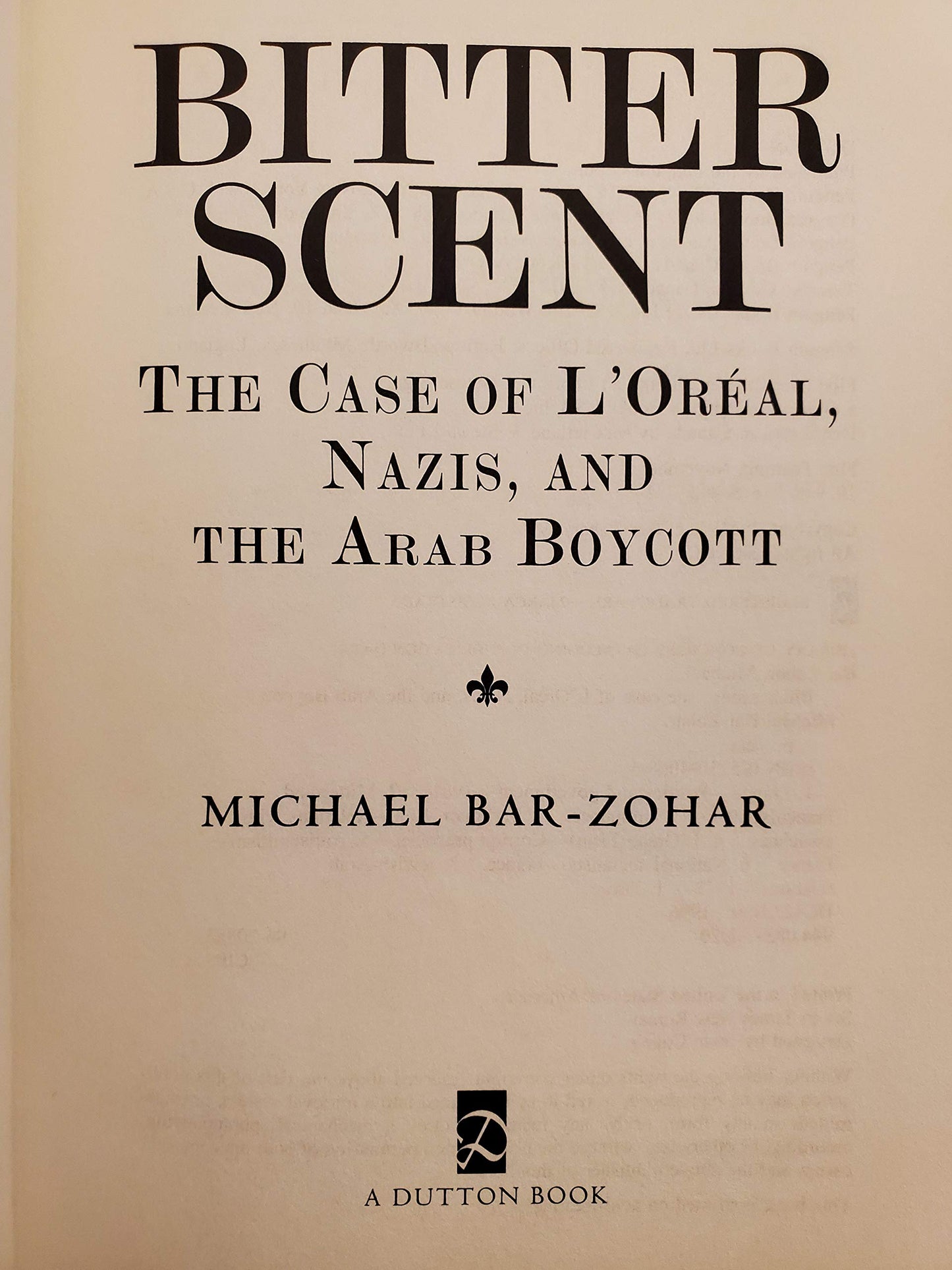 Bitter Scent: The Case of L'Oreal, Nazis, and the Arab Boycott