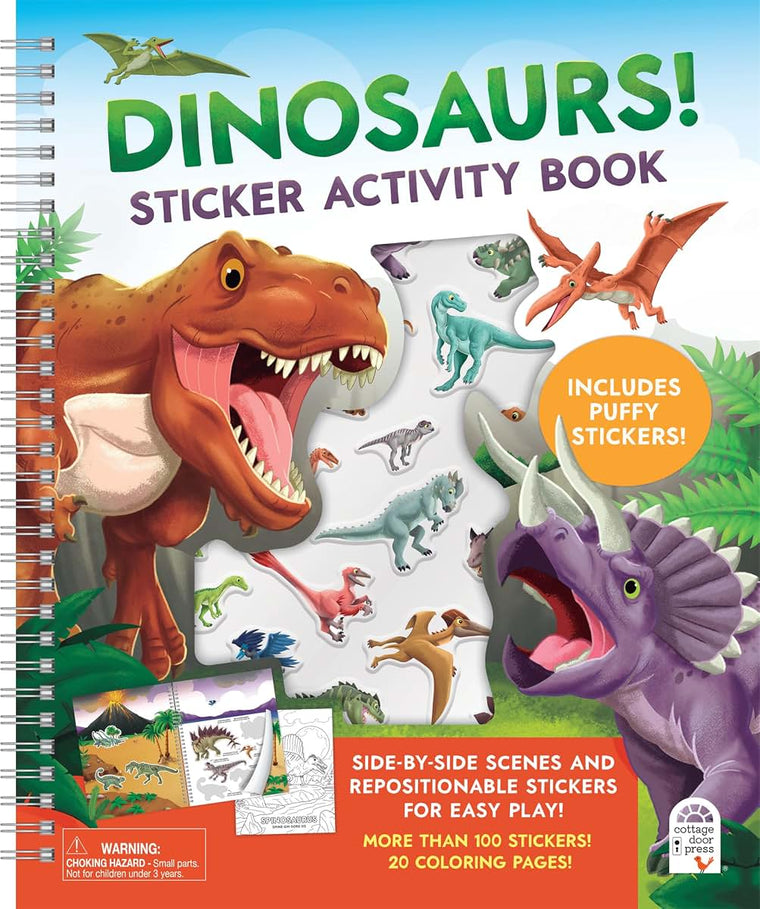 Dinosaurs! Sticker Activity Book - 100 Stickers Including Puffy, 20 Coloring Pages and Spiral Lay-Flat design; Sticker Pages and Scene Side-By-Side for Easy Play