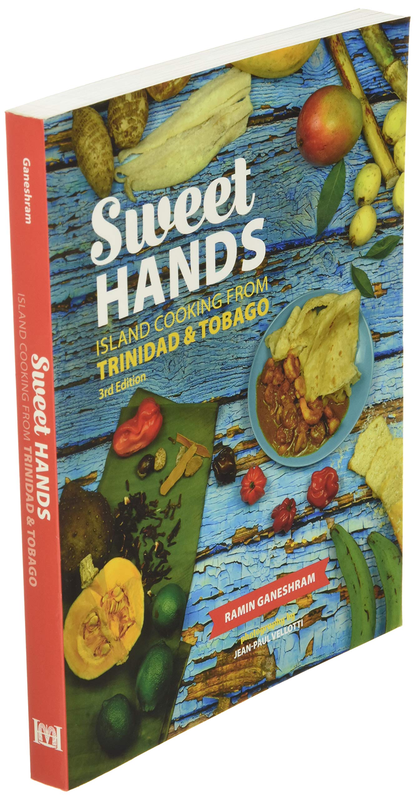 Sweet Hands: Island Cooking from Trinidad & Tobago, 3rd edition: Island Cooking from Trinidad & Tobago
