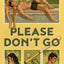 Please Don't Go: A Novel (The Midnight Strike)