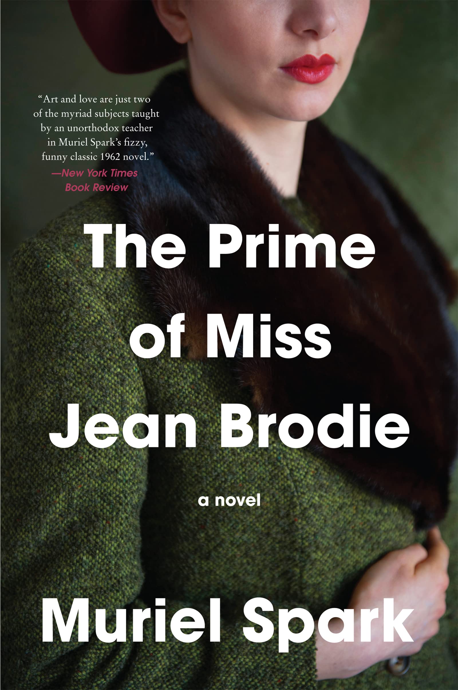 The Prime of Miss Jean Brodie: A Twentieth-Century Classic of Passion, Ambition, and Betrayal in Edinburgh (Harper Perennial Modern Classics)