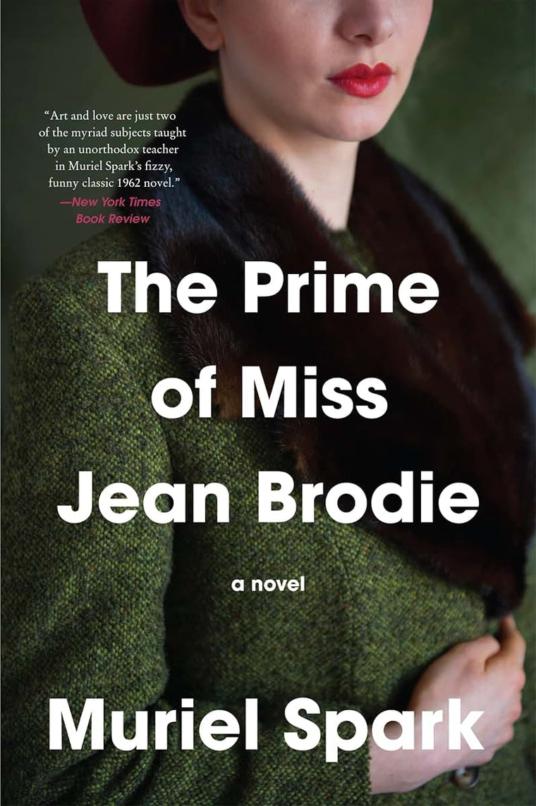 The Prime of Miss Jean Brodie: A Twentieth-Century Classic of Passion, Ambition, and Betrayal in Edinburgh (Harper Perennial Modern Classics)