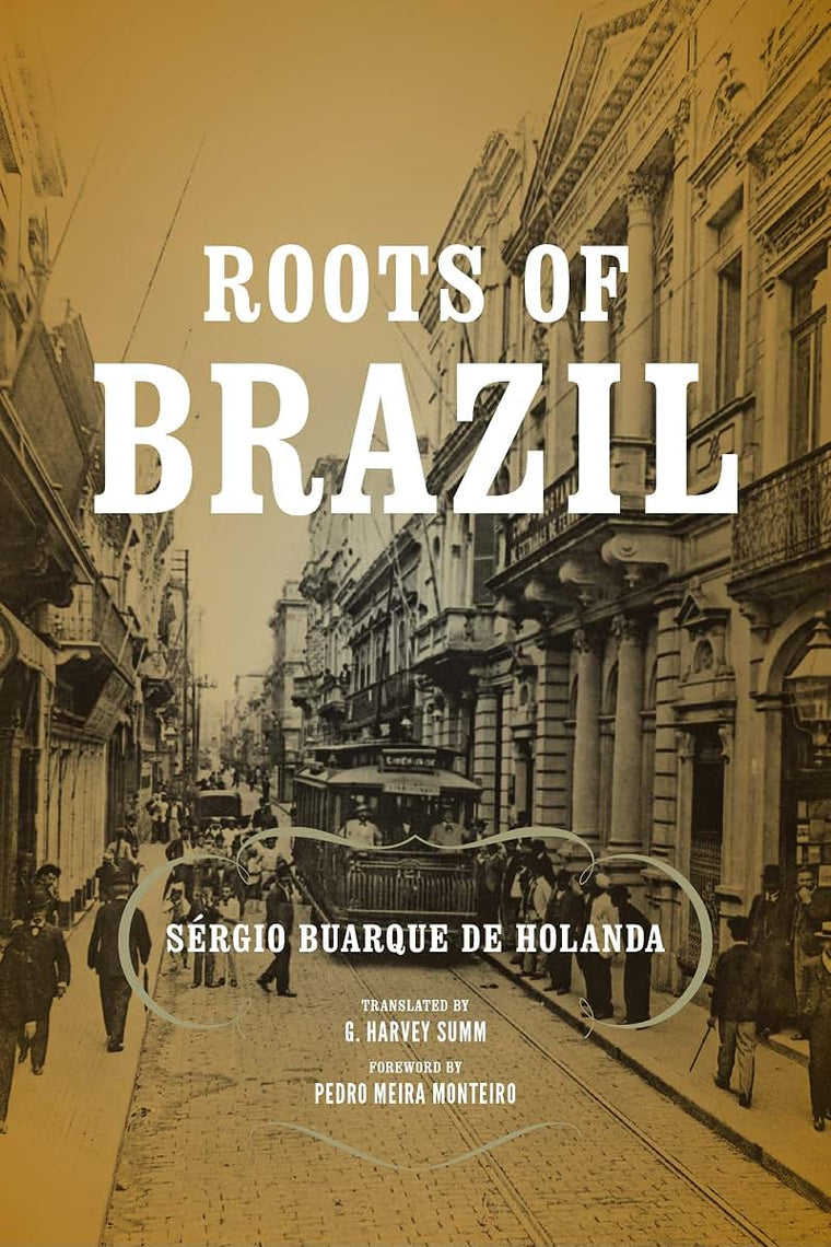 Roots of Brazil (ND Kellogg Inst Int'l Studies) (Kellogg Institute Series on Democracy and Development)