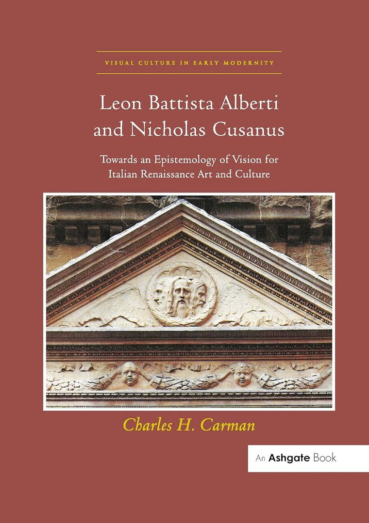 Leon Battista Alberti and Nicholas Cusanus (Visual Culture in Early Modernity)