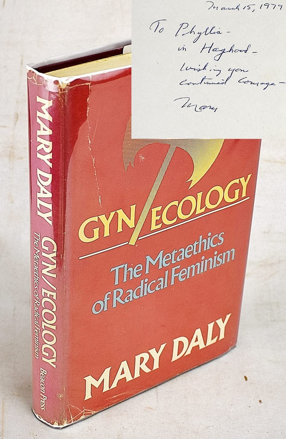 Gyn/Ecology: The Metaethics of Radical Feminism by Mary Daly