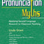 Pronunciation Myths: Applying Second Language Research to Classroom Teaching