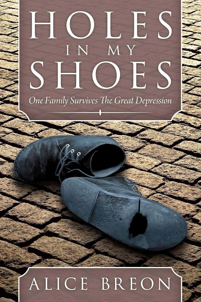 Holes in my Shoes: One Family Survives the Great Depression