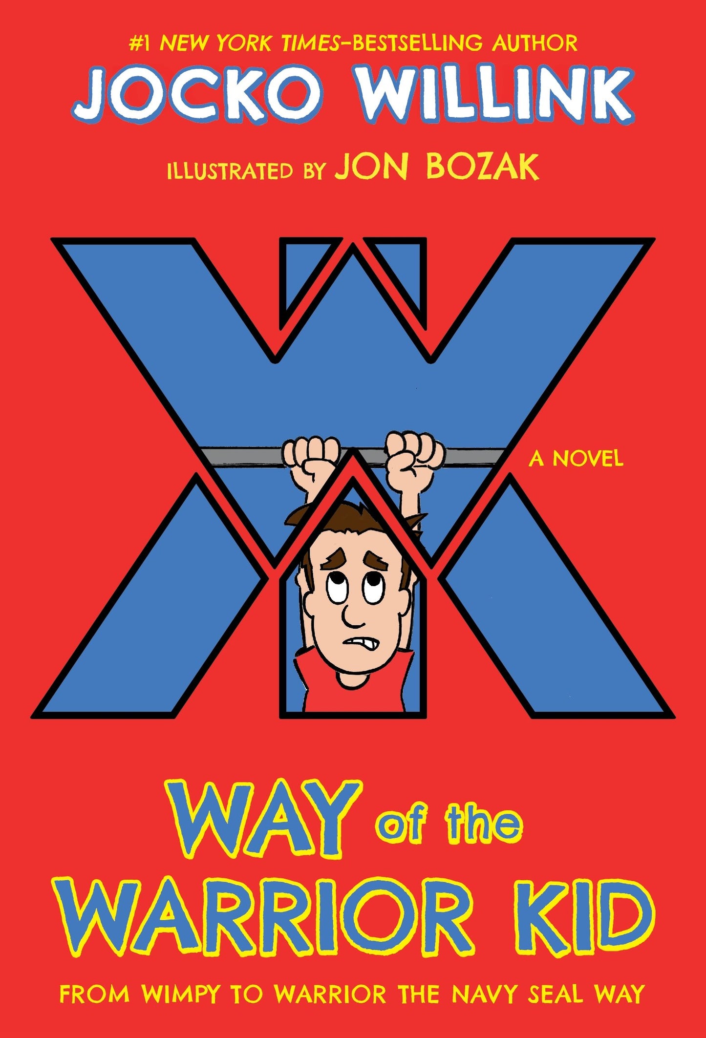Way of the Warrior Kid: From Wimpy to Warrior the Navy SEAL