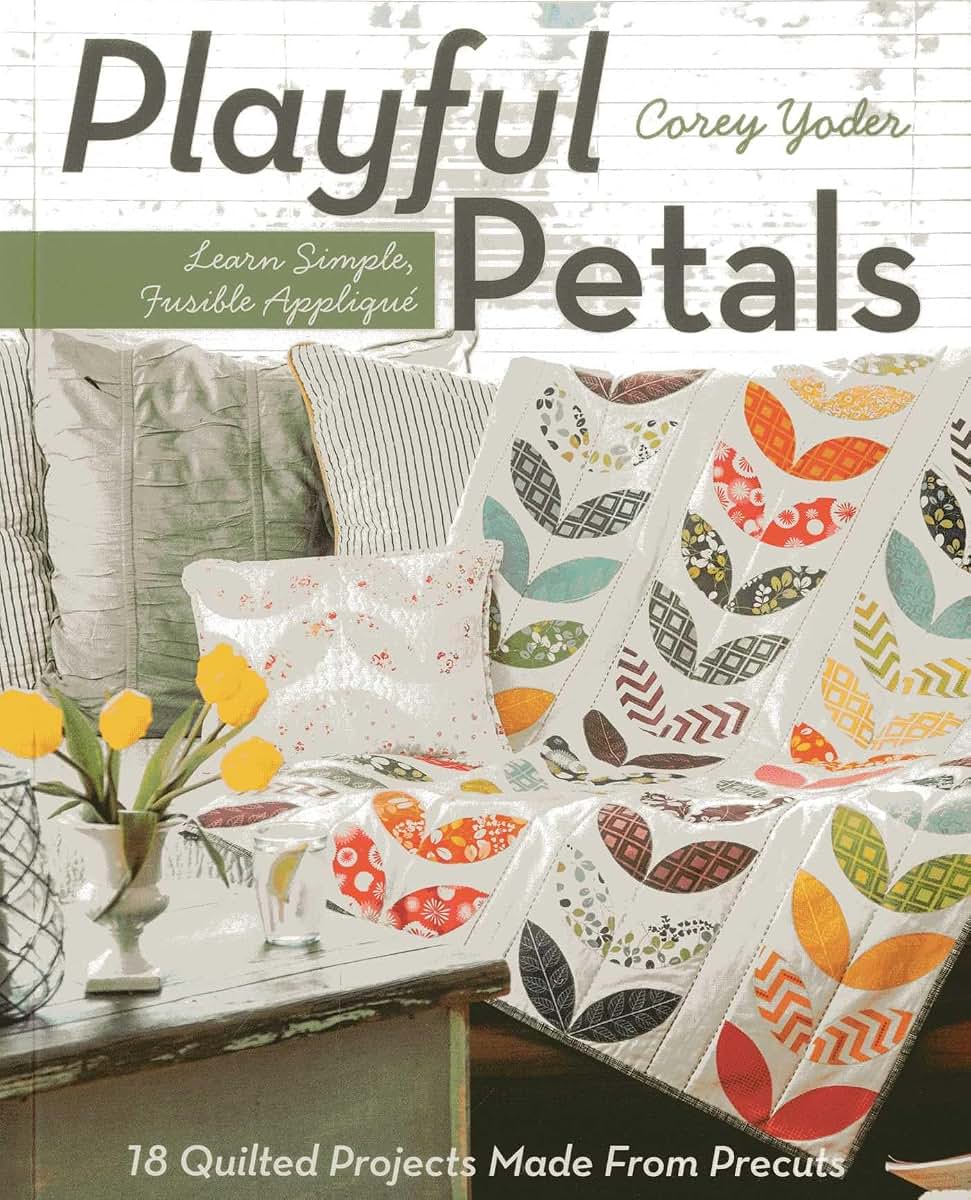 C&T Publishing Playful Petals: Learn Simple, Fusible Appliqu 18 Quilted Projects Made From Precuts