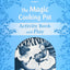 Classic Tales 1. The Magic Cooking Pot. Activity Book and Play