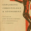 Exploring Christology and Atonement: Conversations with John McLeod Campbell, H. R. Mackintosh and T. F. Torrance