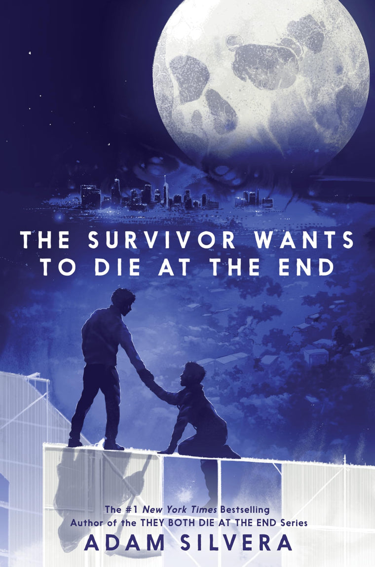 The Survivor Wants to Die at the End: A #1 NYT Bestselling YA Thriller About Fate and Friendship (They Both Die at the End Series, 3)