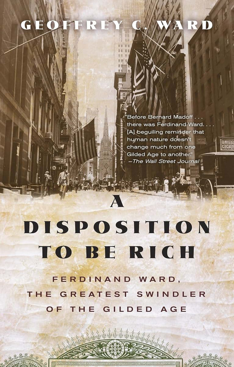 A Disposition to Be Rich: Ferdinand Ward, the Greatest Swind