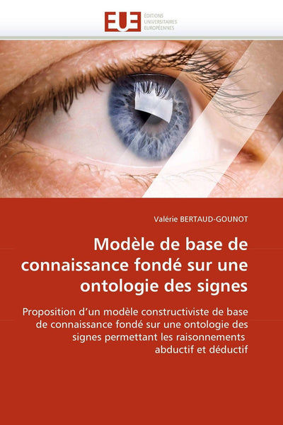 Modle de base de connaissance fondé sur une ontologie des signes (French Edition)