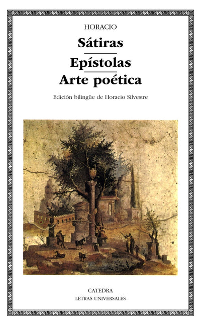 Sátiras; Epístolas; Arte poética (Letras Universales) (Spanish Edition)