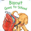 Biscuit Goes to School: A Back to School Story for Children (Ages 4-8) (My First I Can Read)