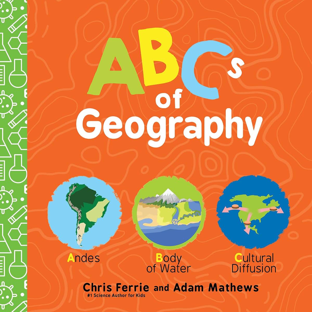 ABCs of Geography: Simple Explanations of Complex Concepts Like Distance, Place, Region, and More! (Baby University)