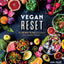 Vegan Reset: The 28-Day Plan to Kickstart Your Healthy Lifestyle