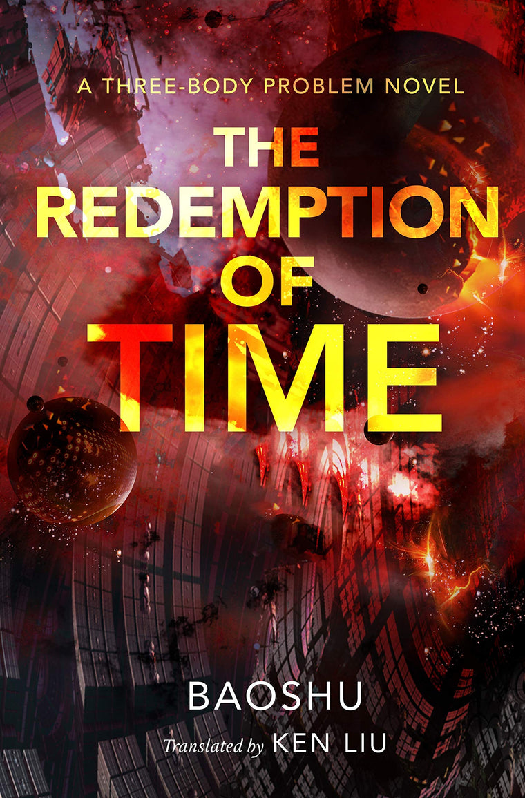 The Redemption of Time: A Three-Body Problem Novel (The Three-Body Problem Series, 4)
