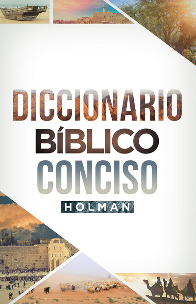 Diccionario Bíblico Conciso Holman  Holman Concise Bible Dictionary (Spanish Edition)