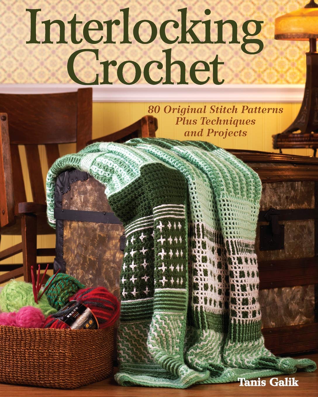 Interlocking Crochet: 80 Original Stitch Patterns Plus Techn