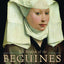 The Wisdom of the Beguines: The Forgotten Story of a Medieval Women's Movement