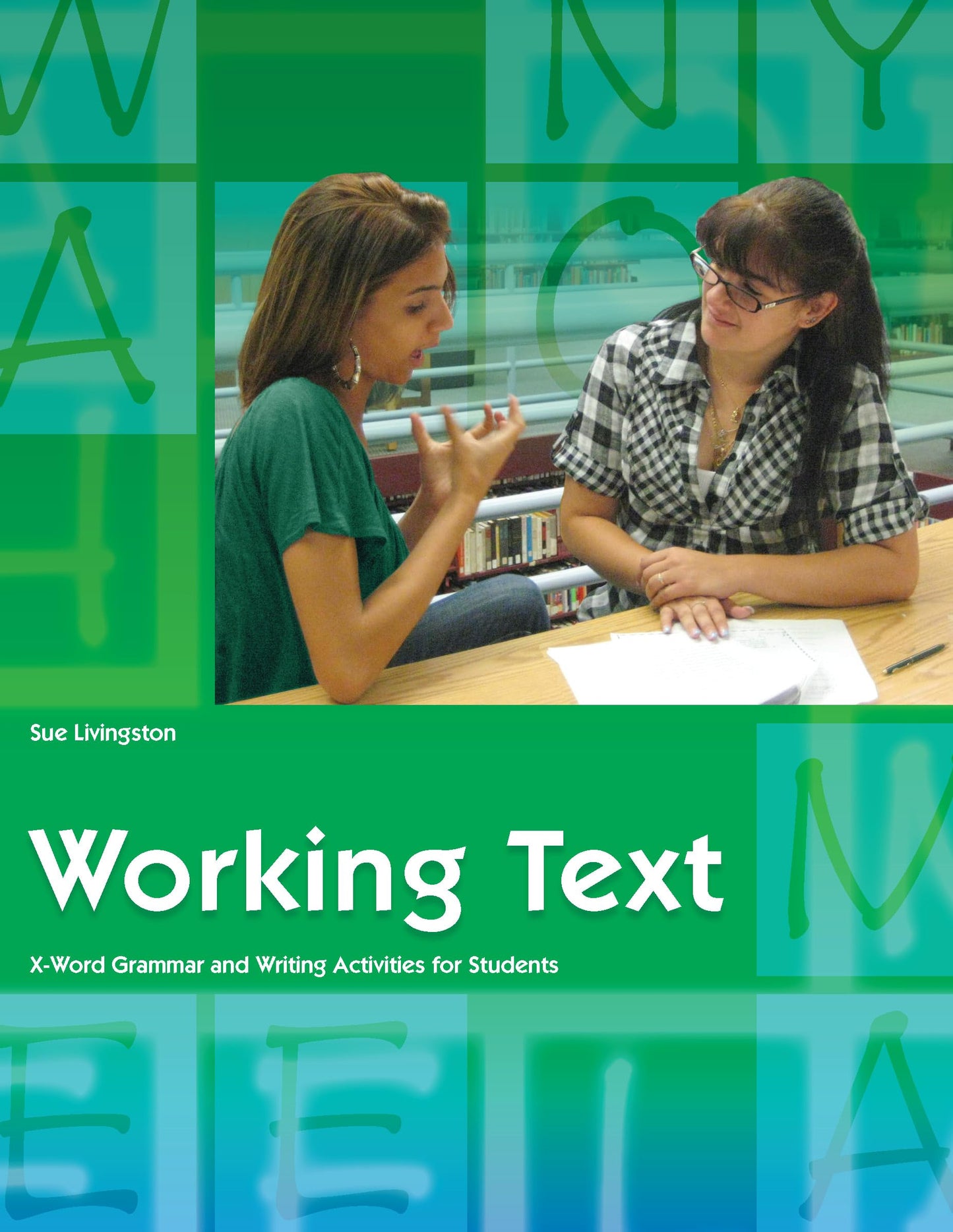 Working Text (Student Workbook): X-Word Grammar and Writing Activities for Students (Working Texts (Gallaudet))