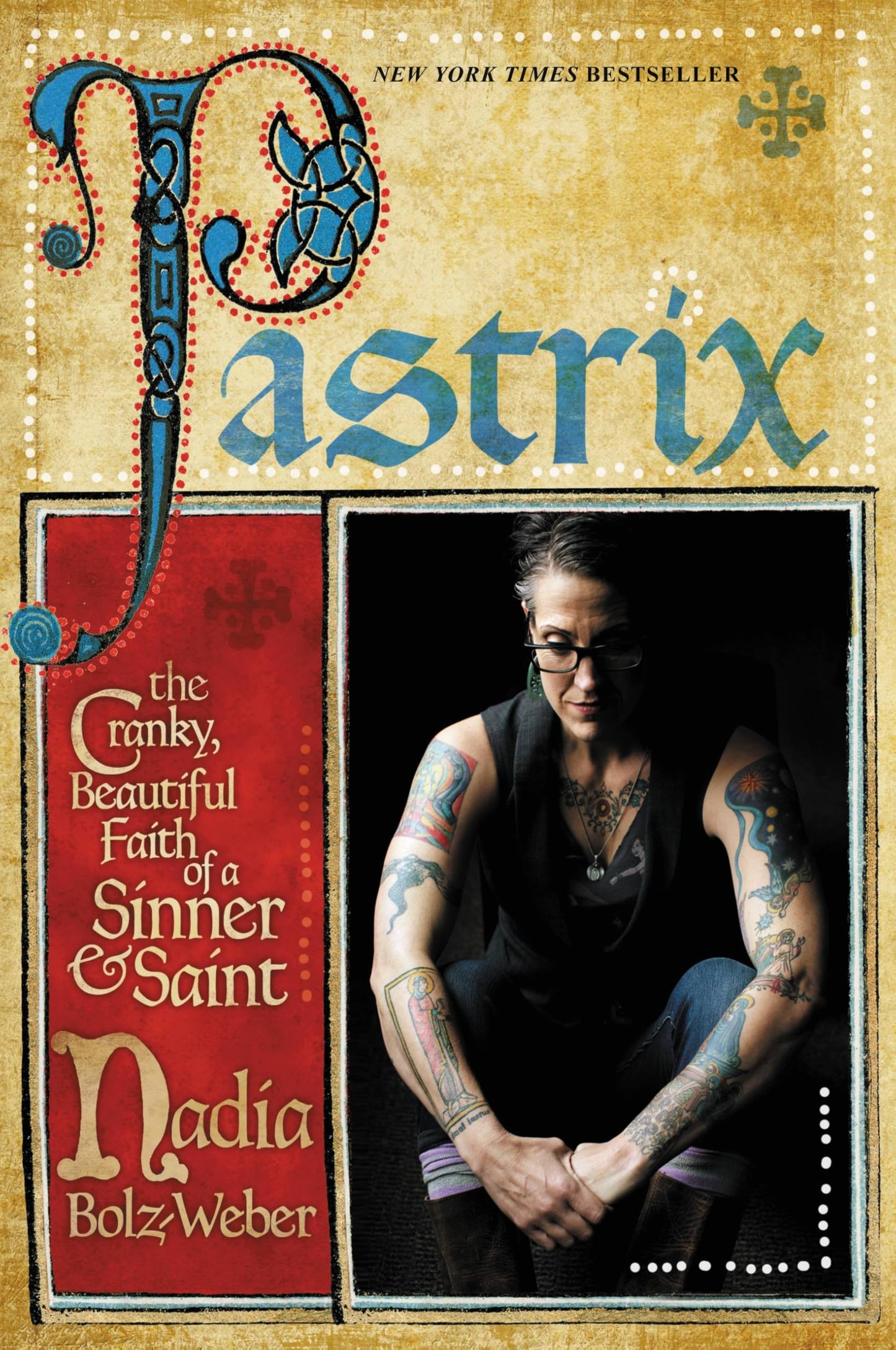 Pastrix: The Cranky, Beautiful Faith of a Sinner & Saint