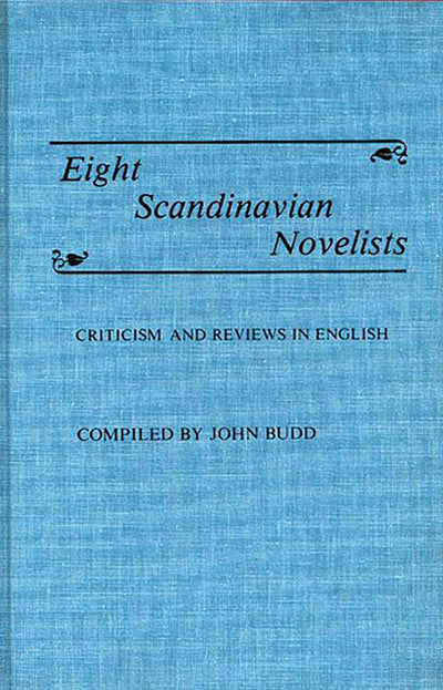 Eight Scandinavian Novelists: Criticism and Reviews in English