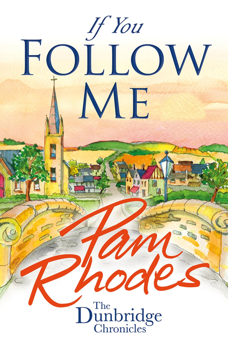 If You Follow Me (The Dunbridge Chronicles, 3)