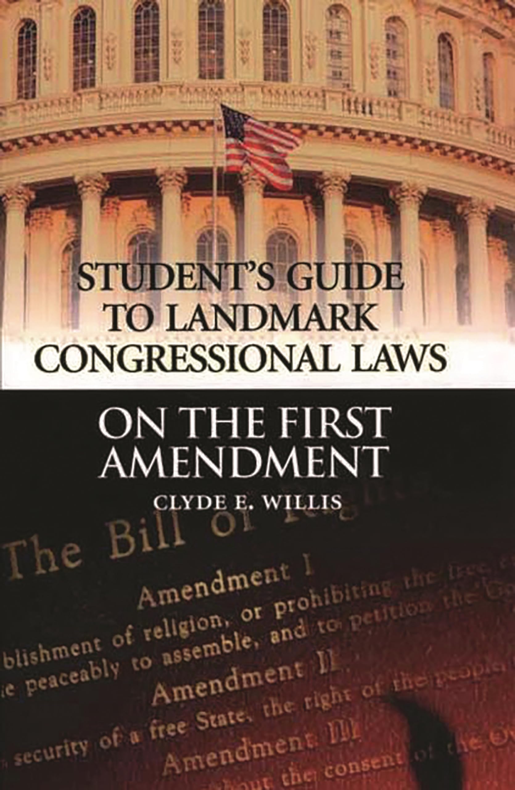 Student's Guide to Landmark Congressional Laws on the First Amendment