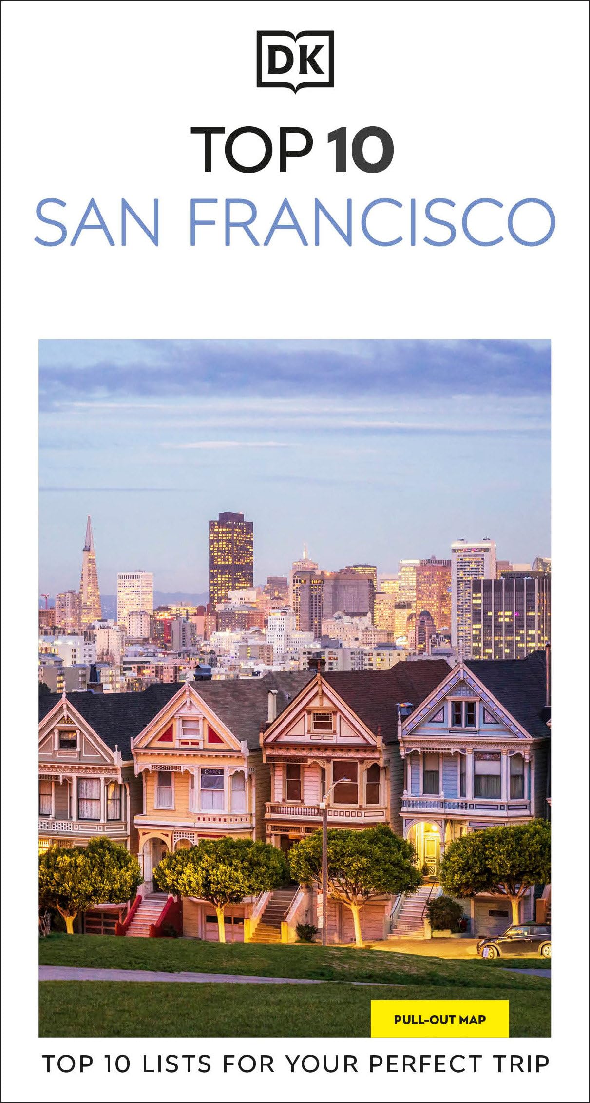 DK Top 10 San Francisco: Top 10 lists for your perfect trip, plus an all-weather folded map (Pocket Travel Guide)