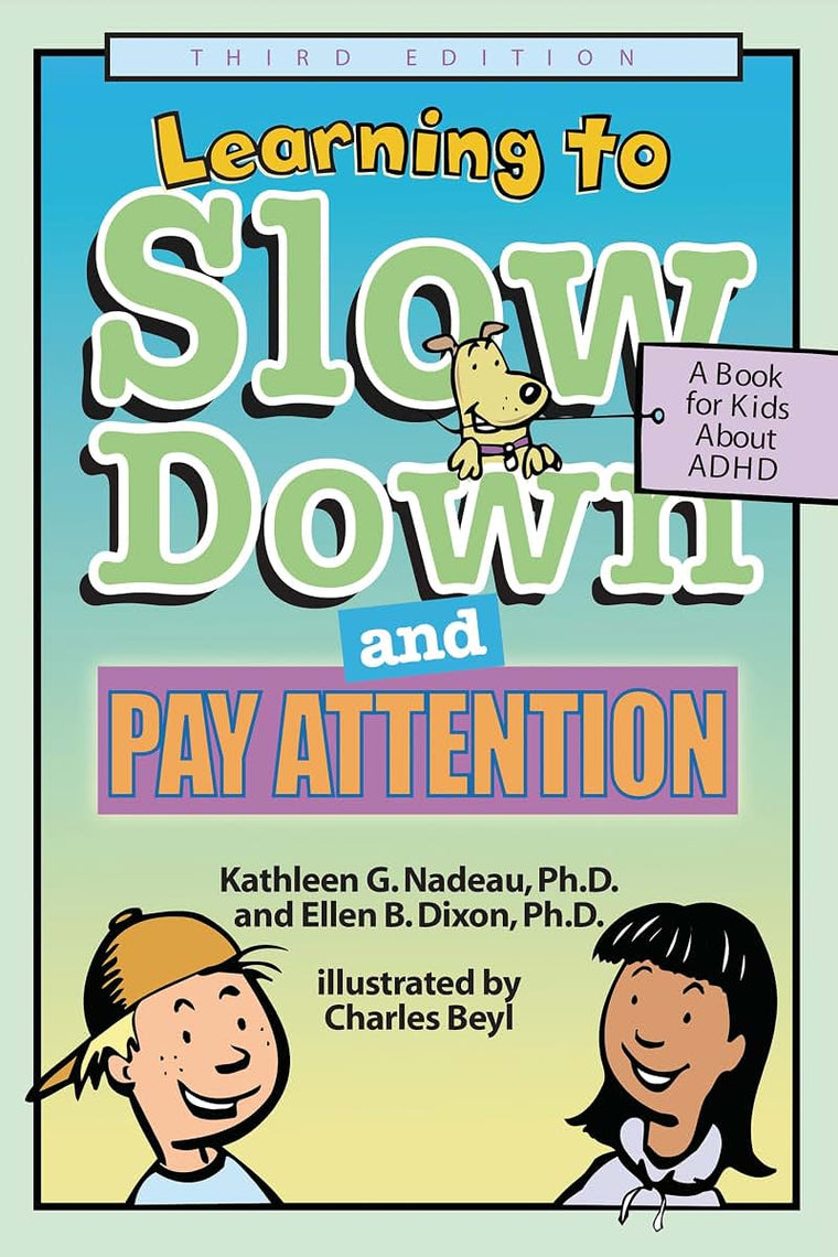 Learning To Slow Down & Pay Attention: A Book for Kids About
