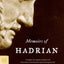 Memoirs of Hadrian (FSG Classics)