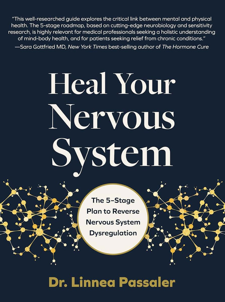 Heal Your Nervous System: The 5-Stage Plan to Reverse Nervous System Dysregulation