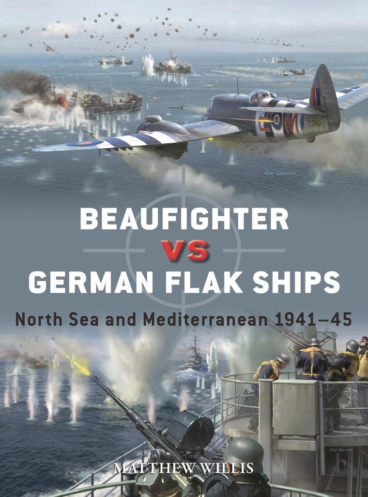 Beaufighter vs German Flak Ships: North Sea and Mediterranean 1941-45 (Duel, 151)