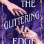 The Glittering Edge