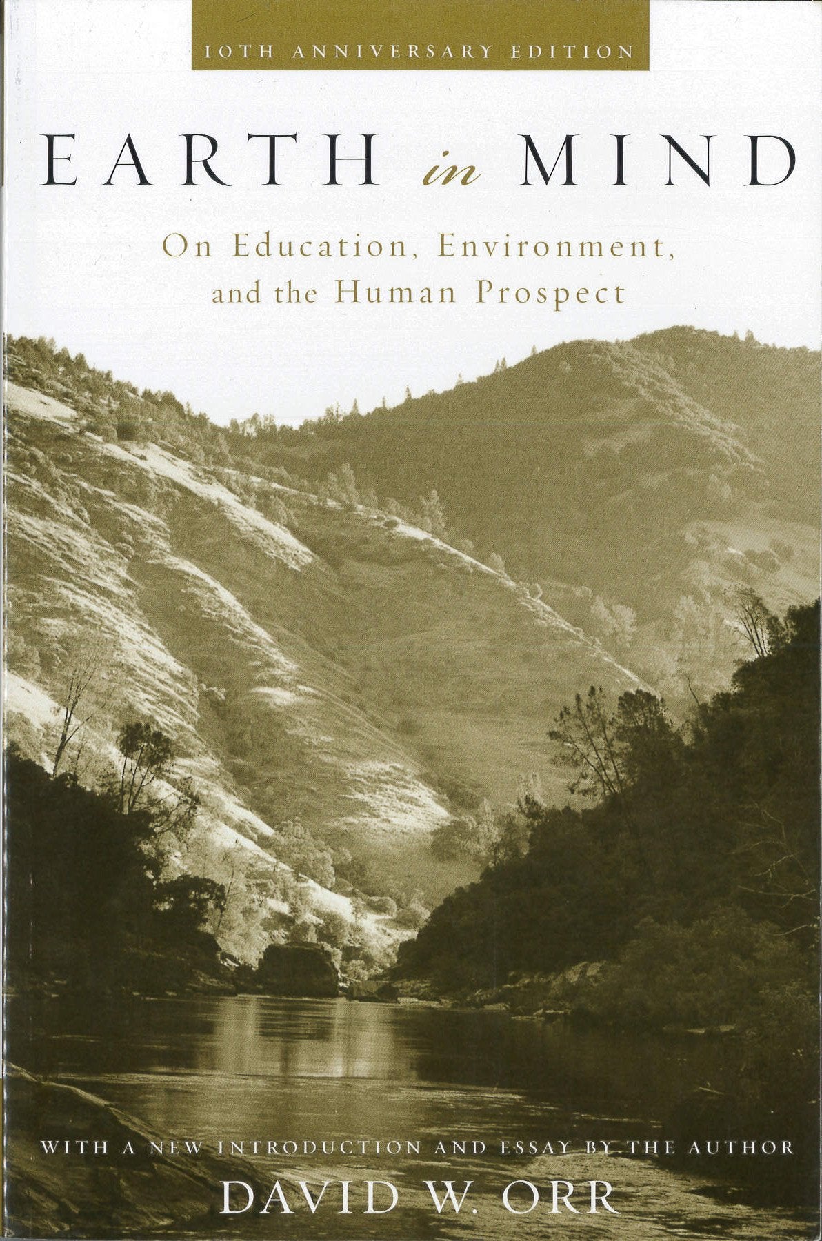 Earth in Mind: On Education, Environment, and the Human Prospect