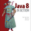 Java 8 in Action: Lambdas, Streams, and functional-style programming