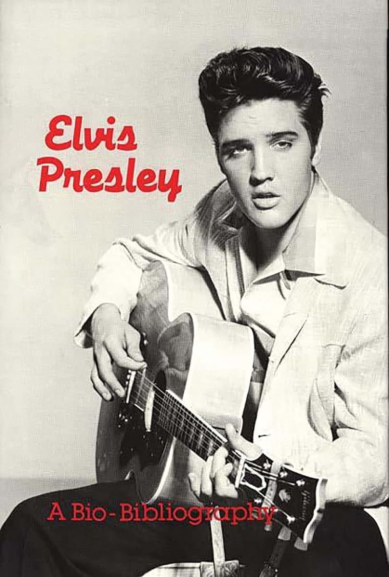 Elvis Presley: A Bio-Bibliography (Popular Culture Bio-Bibliographies)