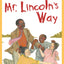 Mr. Lincoln's Way (The Kindness Editions)