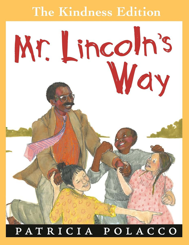 Mr. Lincoln's Way (The Kindness Editions)