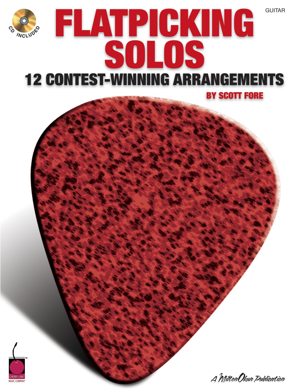 Flatpicking Solos: 12 Contest-Winning Arrangements