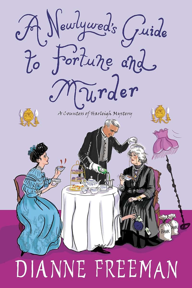 A Newlywed's Guide to Fortune and Murder: A Sparkling and Witty Victorian Mystery (A Countess of Harleigh Mystery)